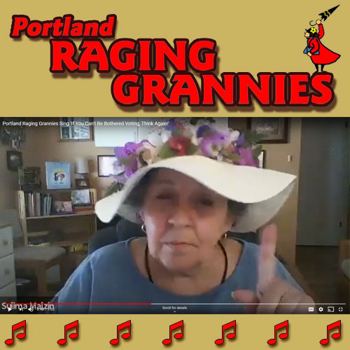Portland Raging Grannies Sing ‘If You Can’t Be Bothered Voting, Think Again!’