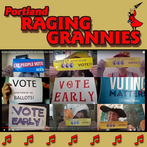 Portland Raging Grannies Sing ‘Are You Voting This Time’